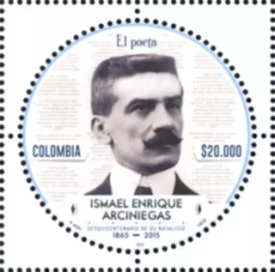 9 de 2016. Ismael Enrique Arciniegas Sesquicentenario de su Natalicio 1865-2015. (4/11/2016)